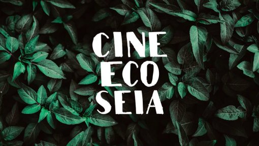 Covid-19: Festival CineEco promove sessões ‘online’ com filmes da edição de 2019