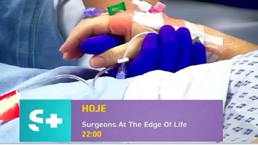 Surgeons: At The Edge Of Life, hoje às 22h00 