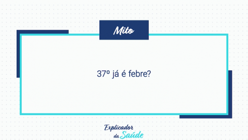 37º já é febre?