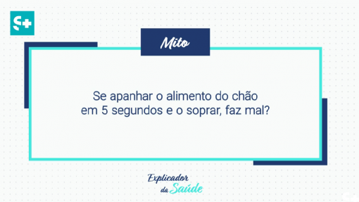 Se apanhar o alimento do chão em 5 segundos e o soprar, faz mal?
