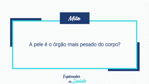A pele é o órgão mais pesado do corpo?