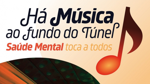 "Há Música ao Fundo do Túnel” em outubro para sensibilizar para a saúde mental