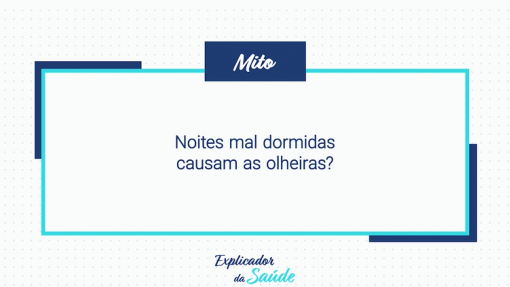 Noites mal dormidas causam as olheiras?